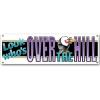 Beistle Look Who’s Over-The-Hill Sign Banner, 5-Feet 3-Inch by 21-Inch