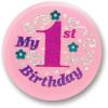 Beistle My 1st Birthday Satin Button in Pink