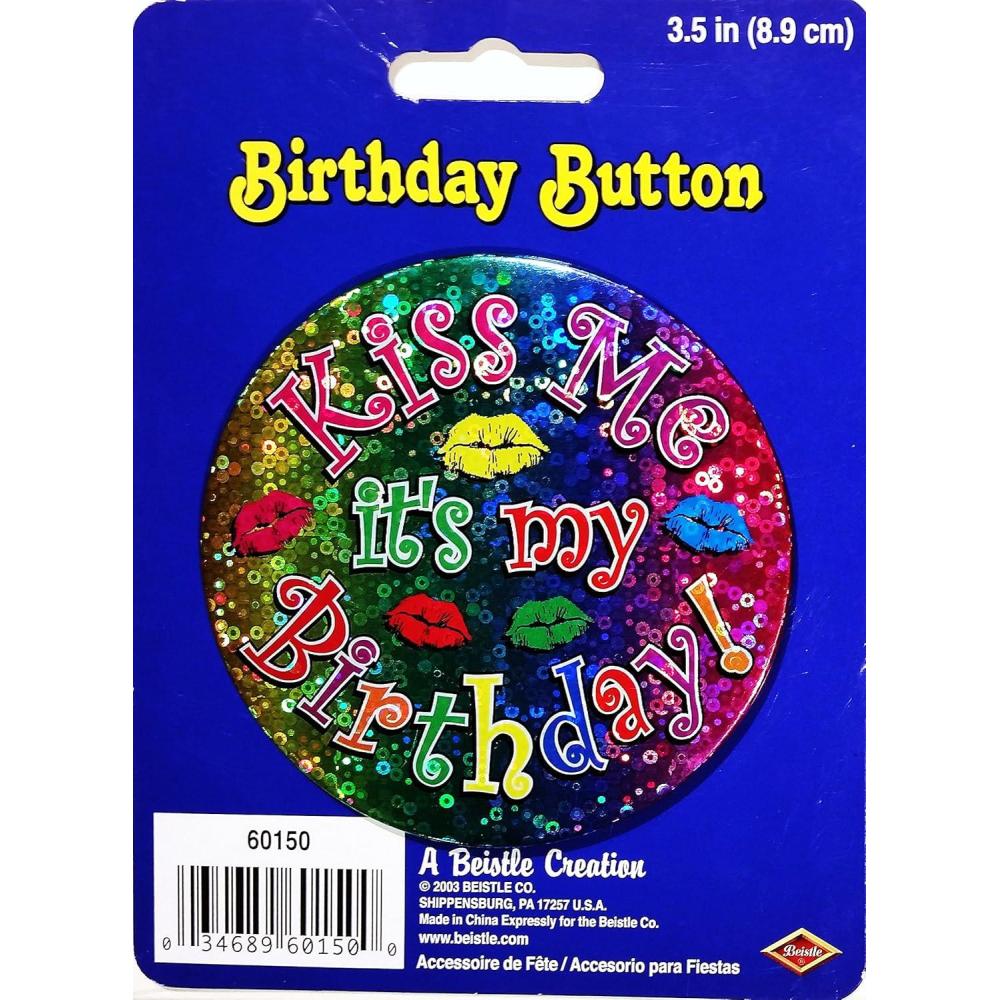 image:imageKiss Me Its My Birthday Button